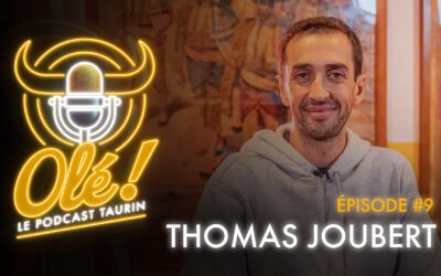 Olé le Podcast – Episode 9 avec le matador de toros THOMAS JOUBERT …
